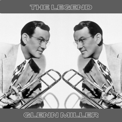  Glenn Miller - The Legend Glenn Miller (2024) 