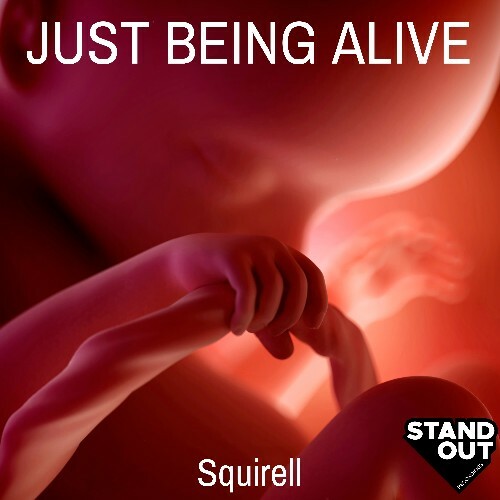  Squirell - Just Being Alive (2025) 