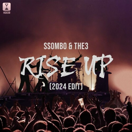  SSOMbo & THE3 - Rise Up (2024 Edit) (2024) 