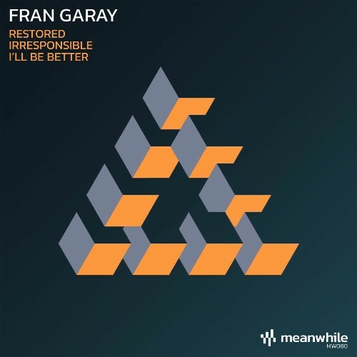  Fran Garay - Restored / Irresponsible / I'll Be Better (2025) 