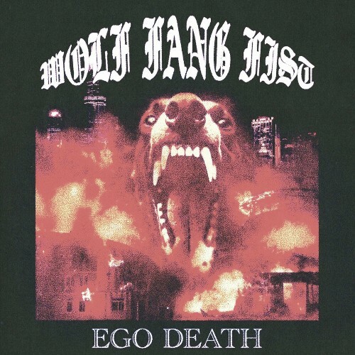  Wolf Fang Fist - Ego Death (2024) 