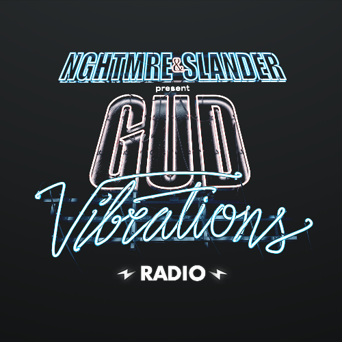  Nghtmre & Slander - Gud Vibrations Radio 379 (2024-06-03) 
