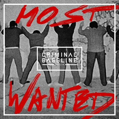 Criminal Bassline - Most Wanted (2024)