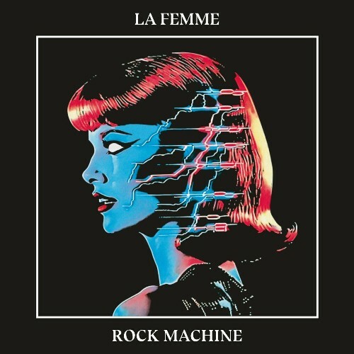  La Femme - Rock Machine (2024)  MEWHWVT_o