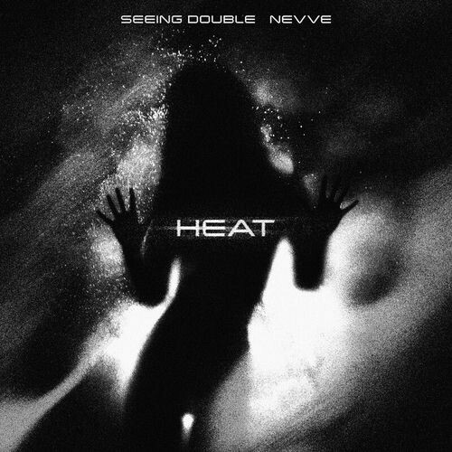  Seeing Double & Nevve - Heat (2026) 