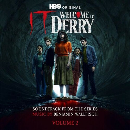  Benjamin Wallfisch - IT: Welcome to Derry, Vol. 2 (Soundtrack from the HBO Original Series) (2025) 