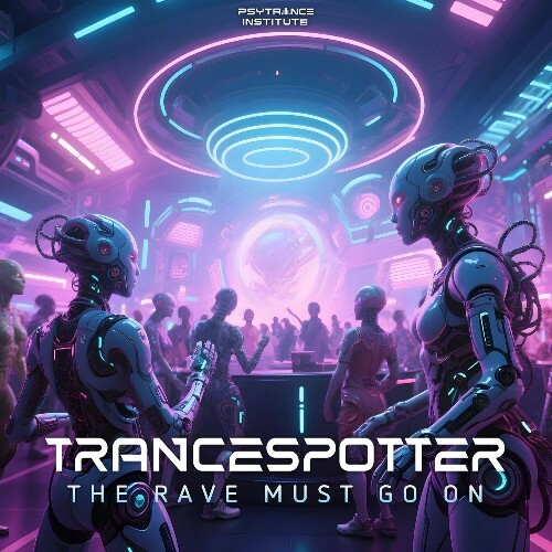 Trancespotter — The Rave Must Go On (2026)
