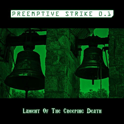 PreEmptive Strike 0.1 - Lament Of The Creeping Death (2026) PreEmptive Strike 0.1 - Lament Of The Creeping Death (2026)
