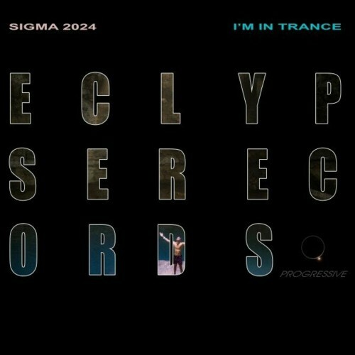 SIGMA 2024 - I'm in Trance (2024)