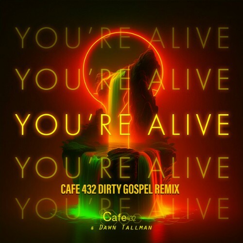  Cafe 432 x Dawn Tallman - You're Alive (2025) 