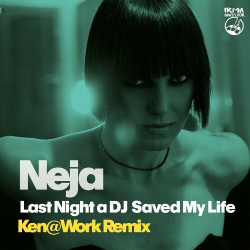 Neja - Last Night a DJ Saved My Life (Ken@Work Remix) (2024) 