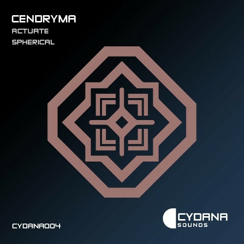  Cendryma - Actuate | Spherical (2024) 