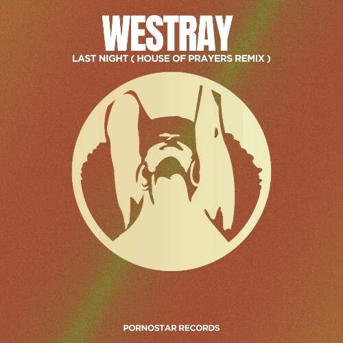  Westray - Last Night (House of Prayers Remix) (2026) 