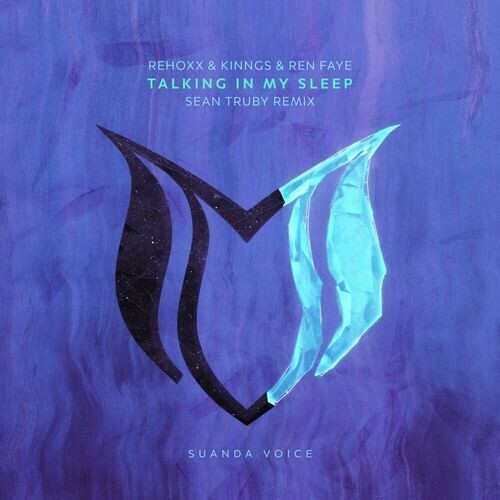  Rehoxx & Kinngs & Ren Faye - Talking In My Sleep (Sean Truby Extended Remix) (2025) 