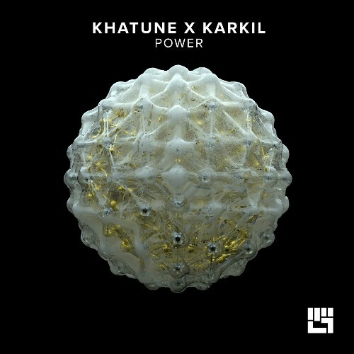 KARKIL & Khatune - Power (2025)