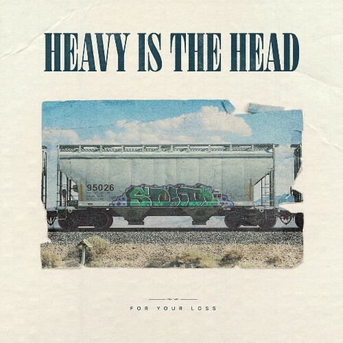  Heavy Is The Head - For Your Loss (2025) 