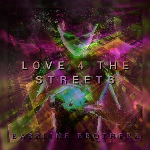 VA -  Bassline Brothers - Love 4 The Streets (2024) [MP3] MEWYV25_o