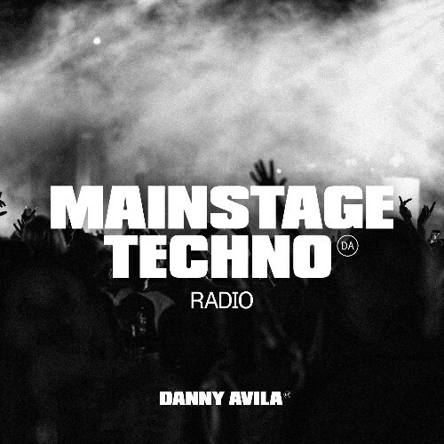  Danny Avila - Mainstage Techno 156 (2025-05-10) 