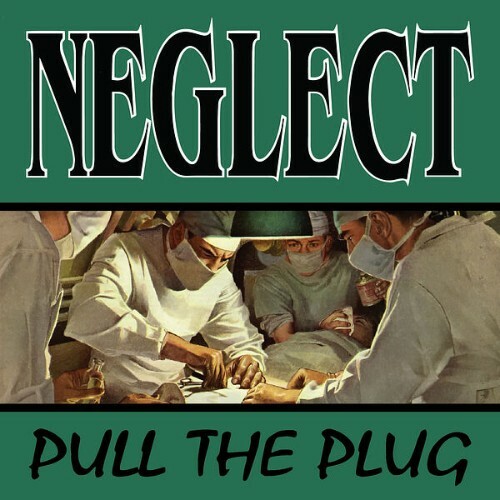  Neglect - Pull The Plug (2026) 
