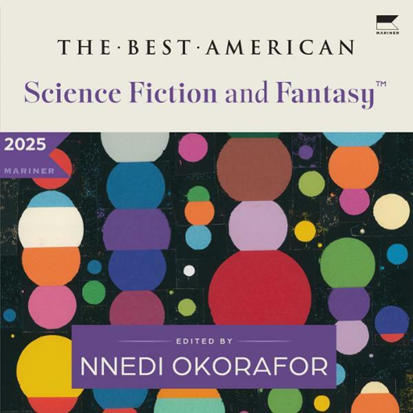 The Best American Science Fiction And Fantasy 2025 (John Joseph Adams, Veronica Roth) The Best American Science Fiction And Fantasy 2025 (John Joseph Adams, Veronica Roth)