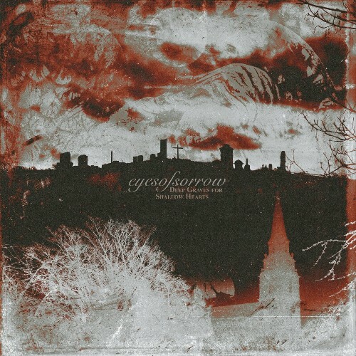  Eyesofsorrow - Deep Graves For Shallow Hearts (2025) 