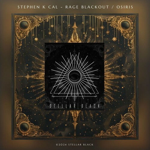  Stephen K Cal - Rage Blackout / Osiris (2024) 