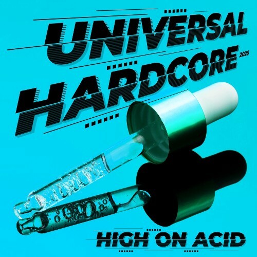  Universal Hardcore 2025 - High on Acid (2025) 