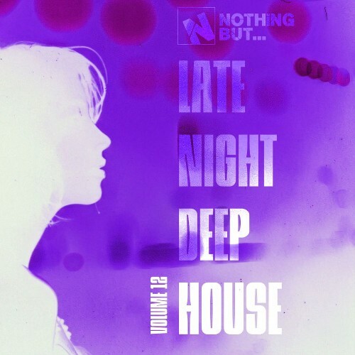  Nothing But... Late Night Deep House, Vol. 12 (2026) 