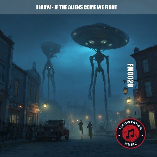  Floow - If the Aliens Come We Fight (2026) 
