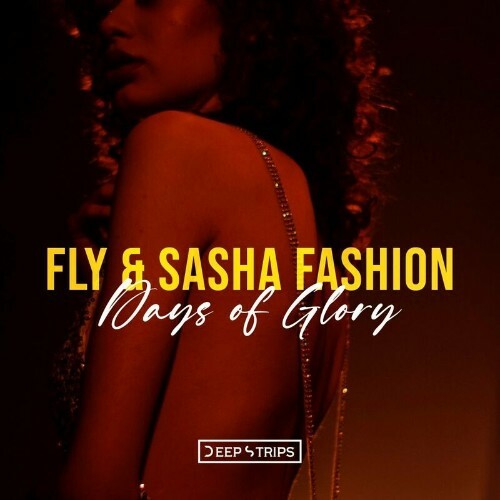  FLY & Sasha Fashion - Days of glory (2023) 