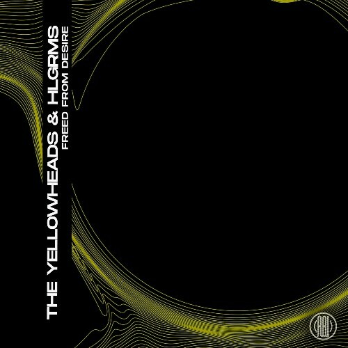  The YellowHeads & HLGRMS - Freed From Desire (2025) 