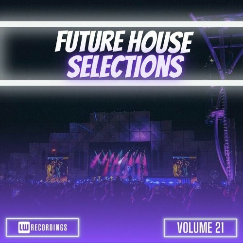  Future House Selections, Vol. 21 (2024) 
