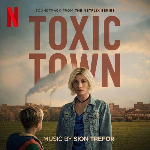  Sion Trefor - Toxic Town (Soundtrack from the Netflix Series) (2025) 