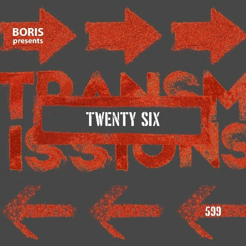  Twenty Six - Transmissions 599 (2025-06-12) 
