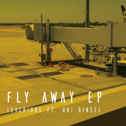  Lovebirds feat Uri Gincel - Fly Away  (2023) 