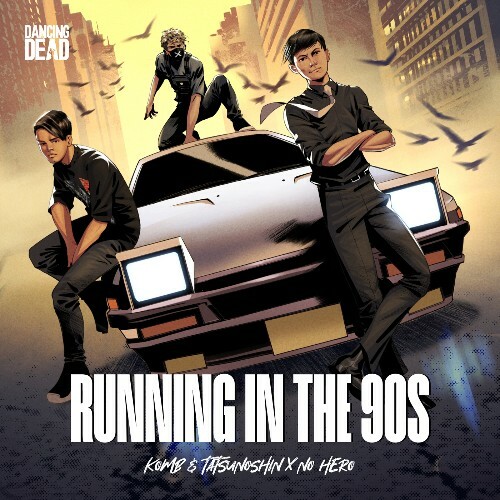  Komb & Tatsunoshin x No Hero - Running In The 90s (2026) 