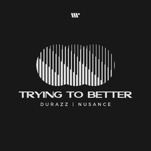 VA - Durazz & Nusance - Trying To Better (2024) (MP3)