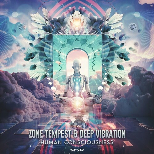 VA -  Zone Tempest and Deep Vibration - Human Consciousness (2024) ... MEVHS21_o