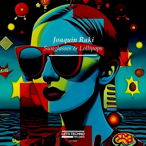  Joaquin Raki - Sunglasses & Lollipops (2024) 