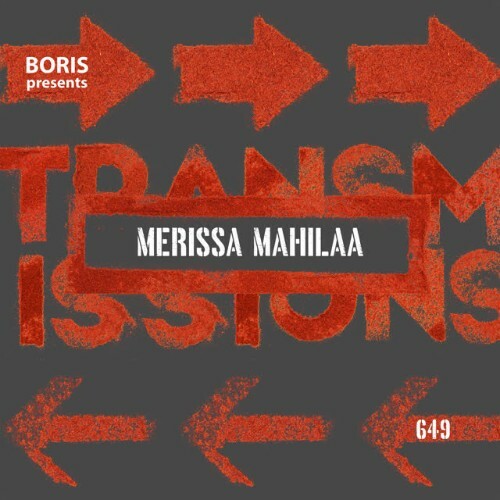 Merissa Mahilaa — Transmissions 649 (2026-06-18)