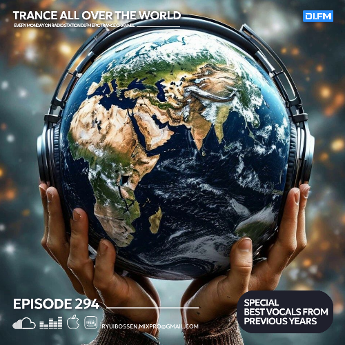 Ryui Bossen - Trance All Over The World 294 (2025-07-07) Ryui Bossen - Trance All Over The World 294 (2025-07-07)