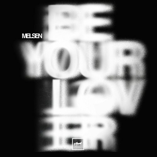  Melsen - Be Your Lover (2025) 