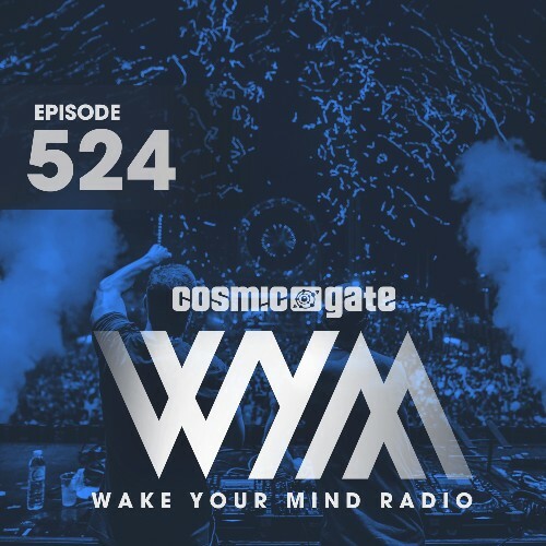 Cosmic Gate — Wake Your Mind Episode 524 (2024-04-19)
