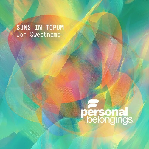  Jon Sweetname - Suns In Topum (2026) 
