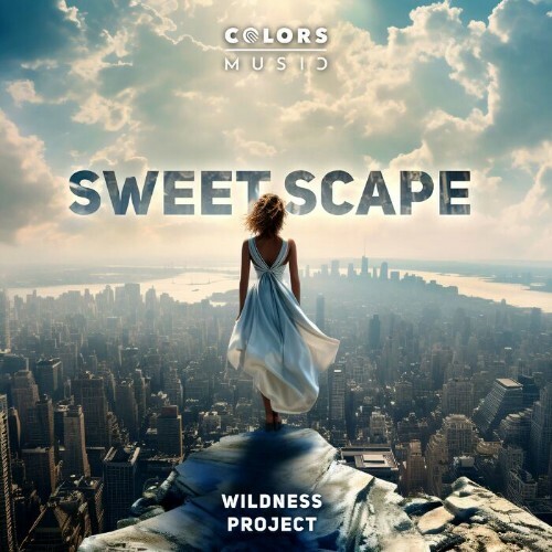  Wildness Project - Sweet Scape (2024) 