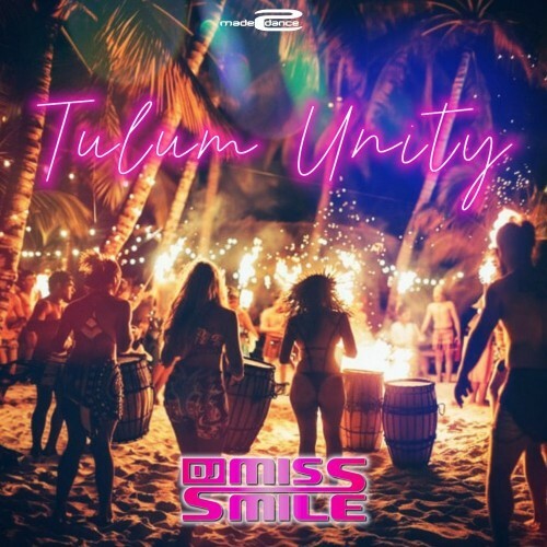  DJ Miss Smile - Tulum Unity (2025) 