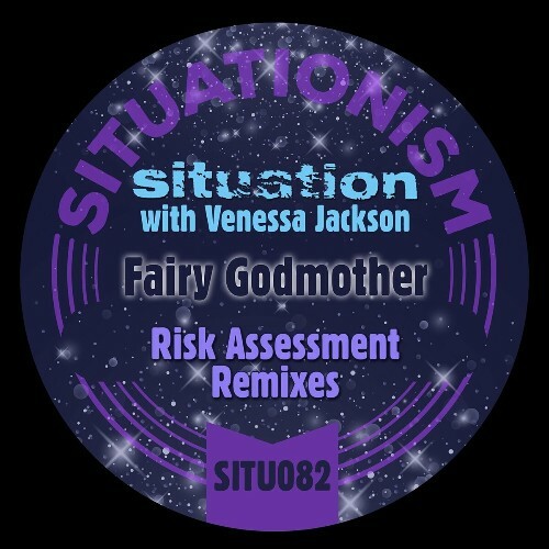  Situation with Venessa Jackson - Fairy Godmother (Risk Assessment Remixes) (2024) 