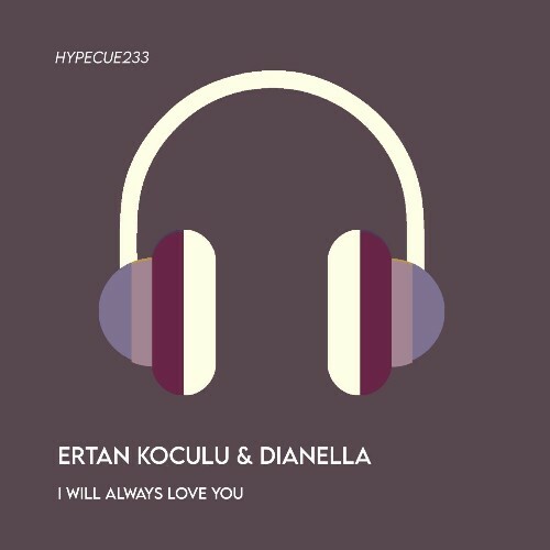  Ertan Koculu & DJ Dianella - I Will Always Love You (2025) 