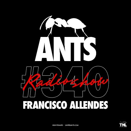  Francisco Allendes - Ants Radio Show 340 (2025-02-18) 