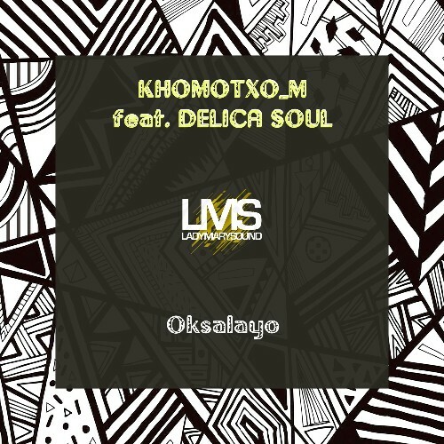  Khomotxo M ft. Delica Soul - Oksalayo (2025) 